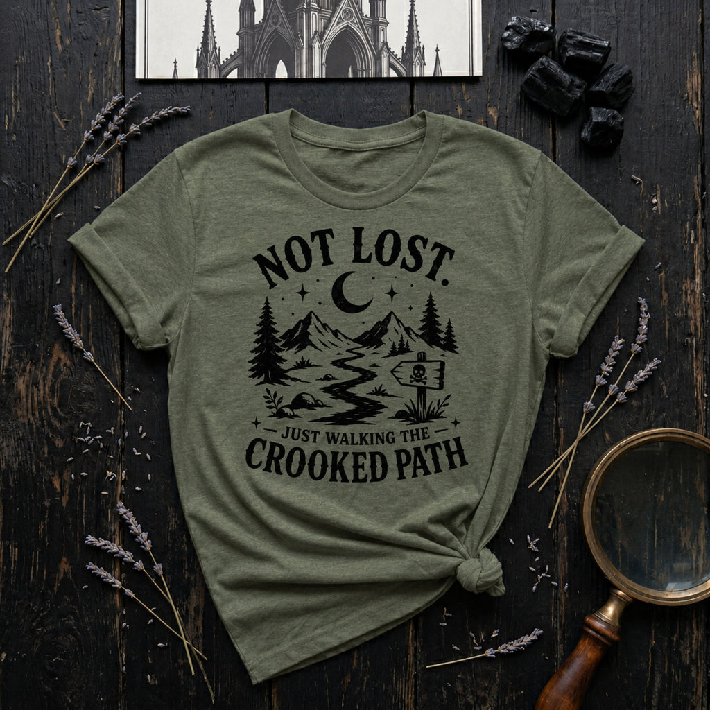 "Not Lost. Just Walking The Cooked Path" T-Shirt