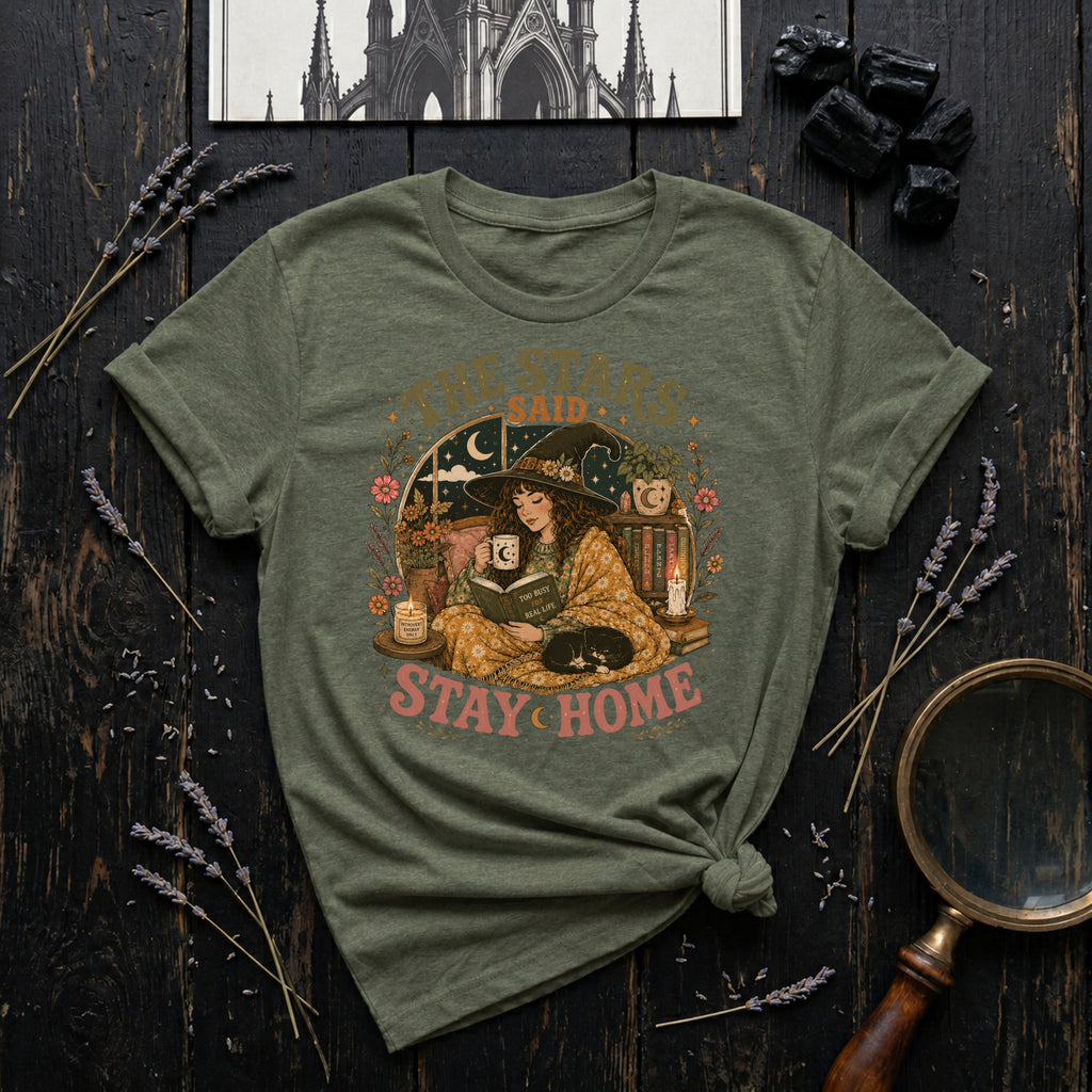The Stars Said Stay Home T-Shirt