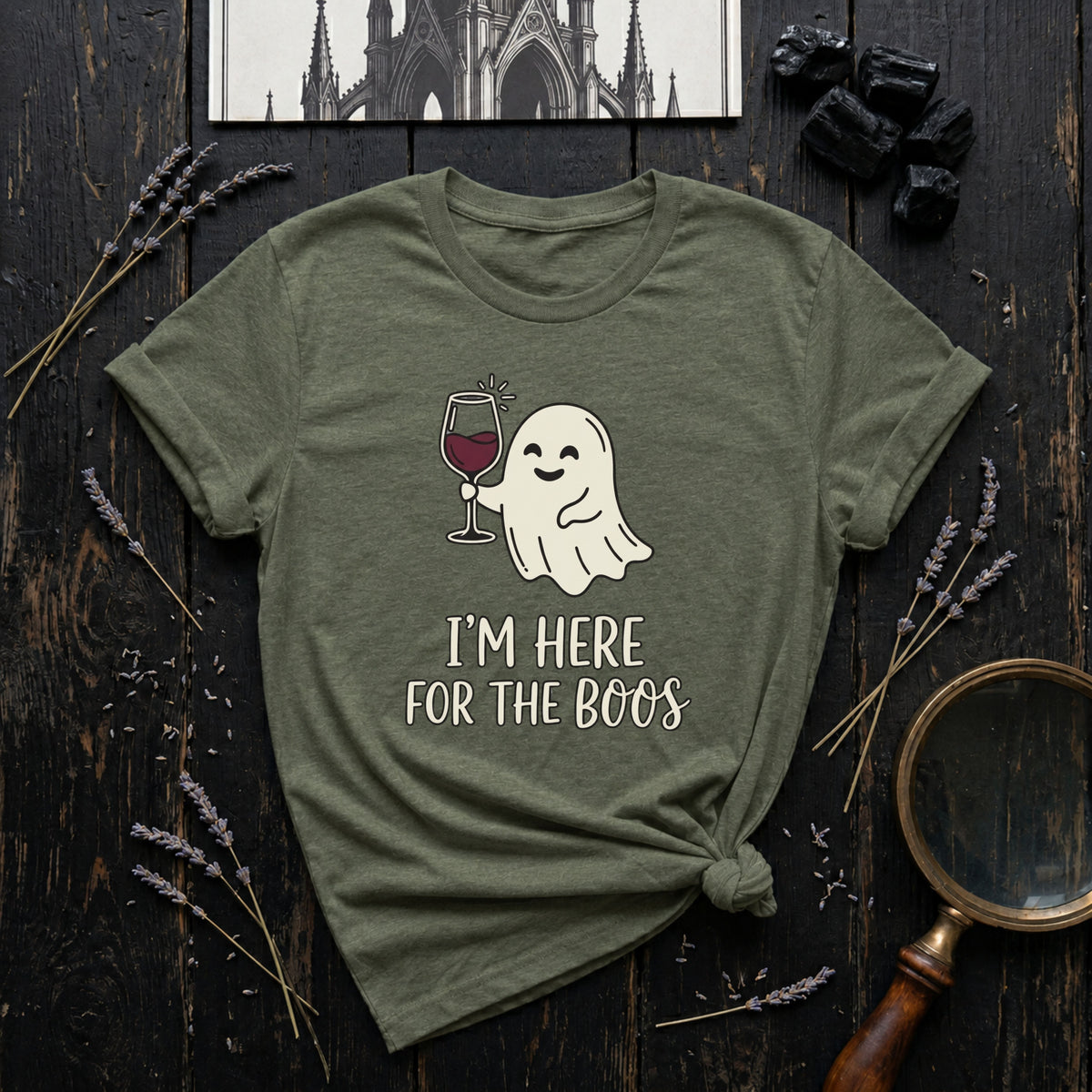 I'm Here For the Boos T-Shirt