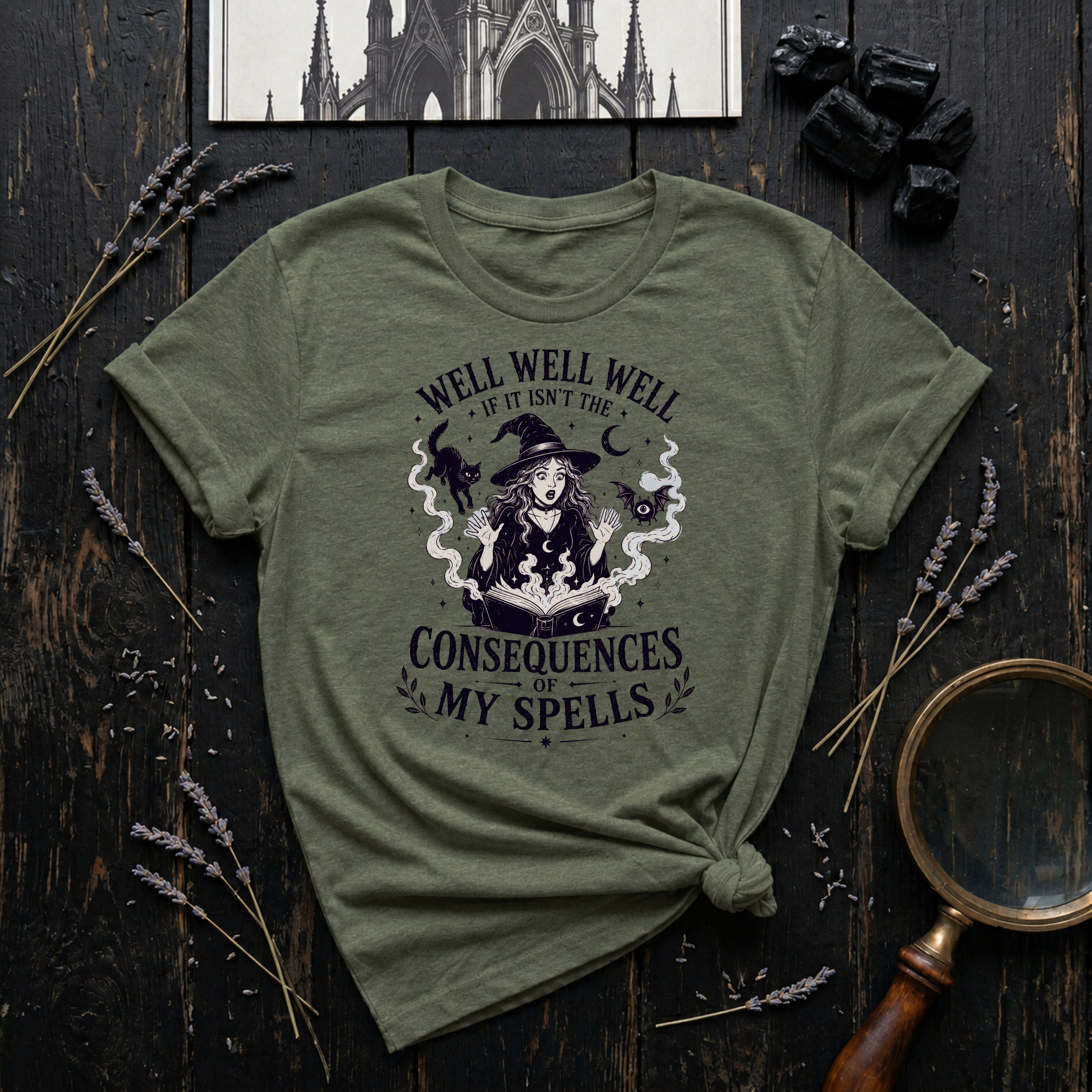 Well, Well, Well If It Isn't the Consequences of My Spells T-Shirt