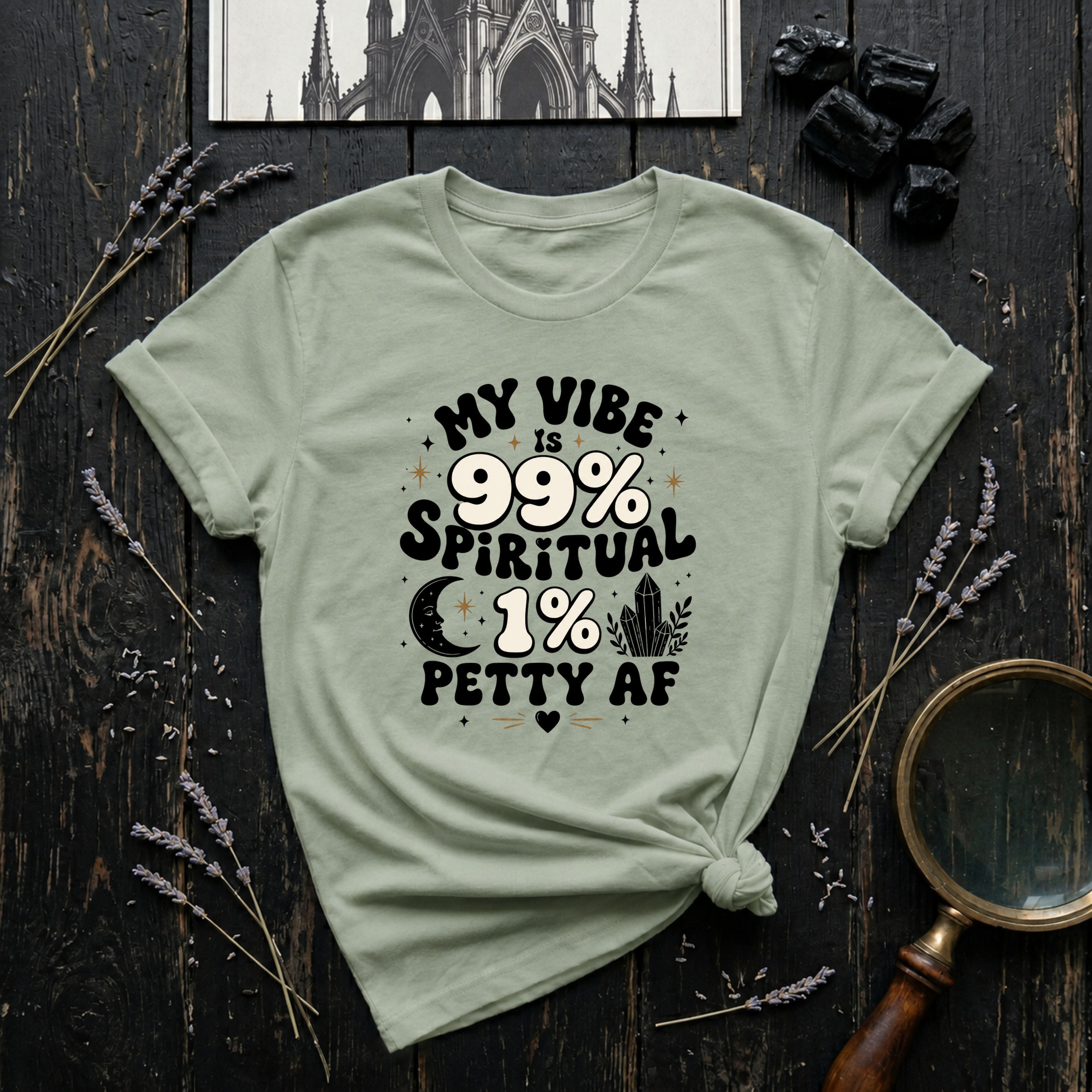 "My Vibe is 99% Spiritual 1% Petty AF" - T-Shirt