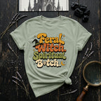 Feral Witch. Spiritual B*tch. T-Shirt