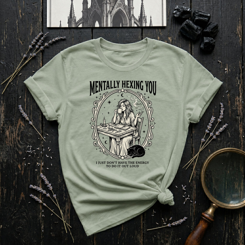 Mentally Hexing You T-Shirt