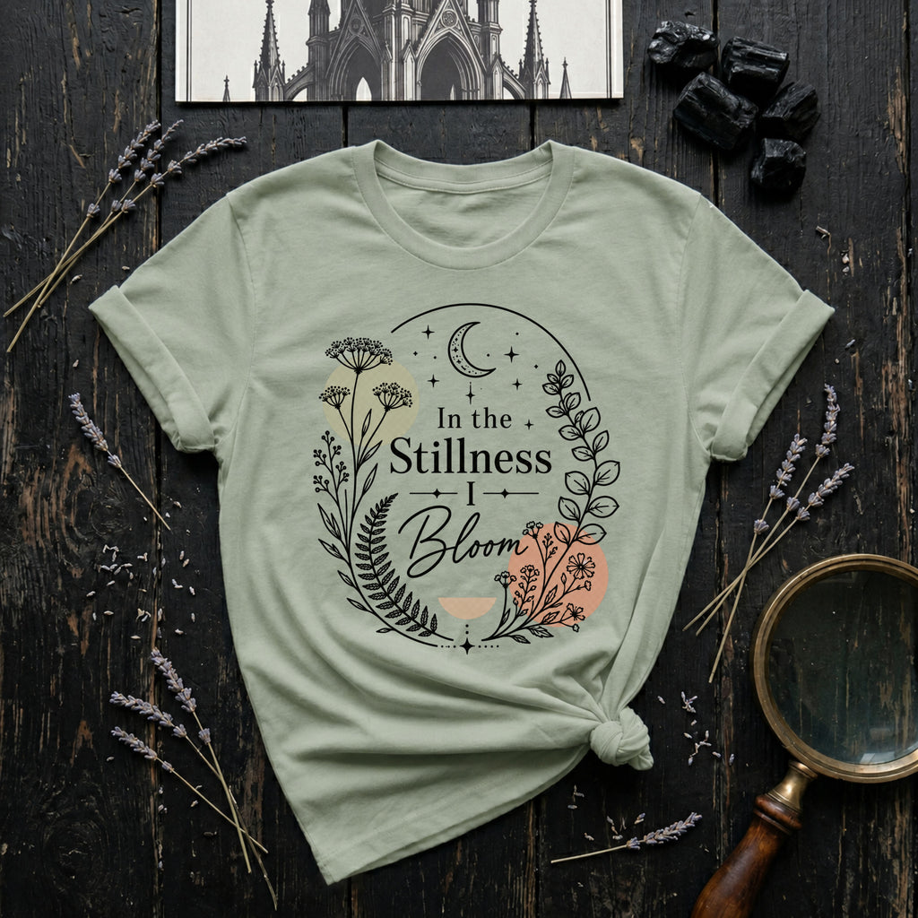 In the Stillness I bloom T-Shirt