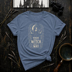 Where There's a Witch There's a Way T-Shirt