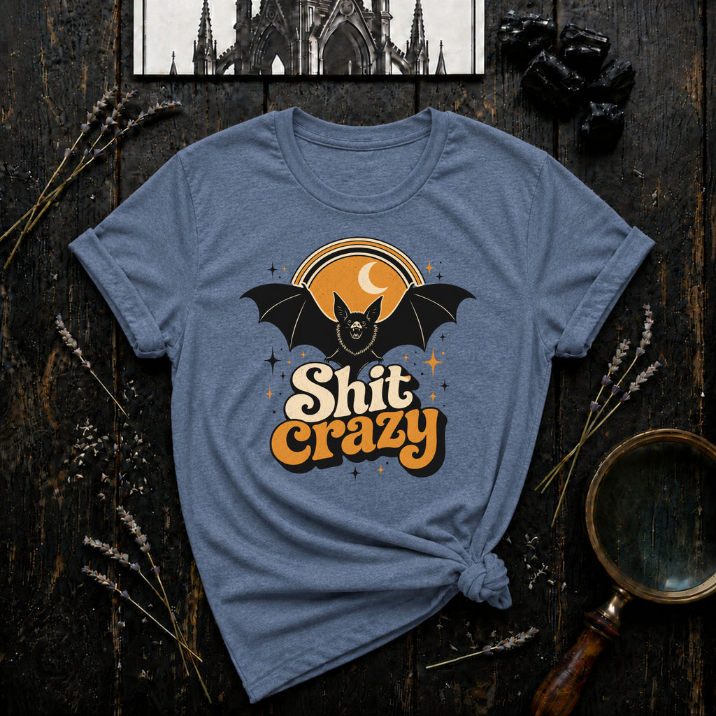 Bat Shit Crazy T-Shirt