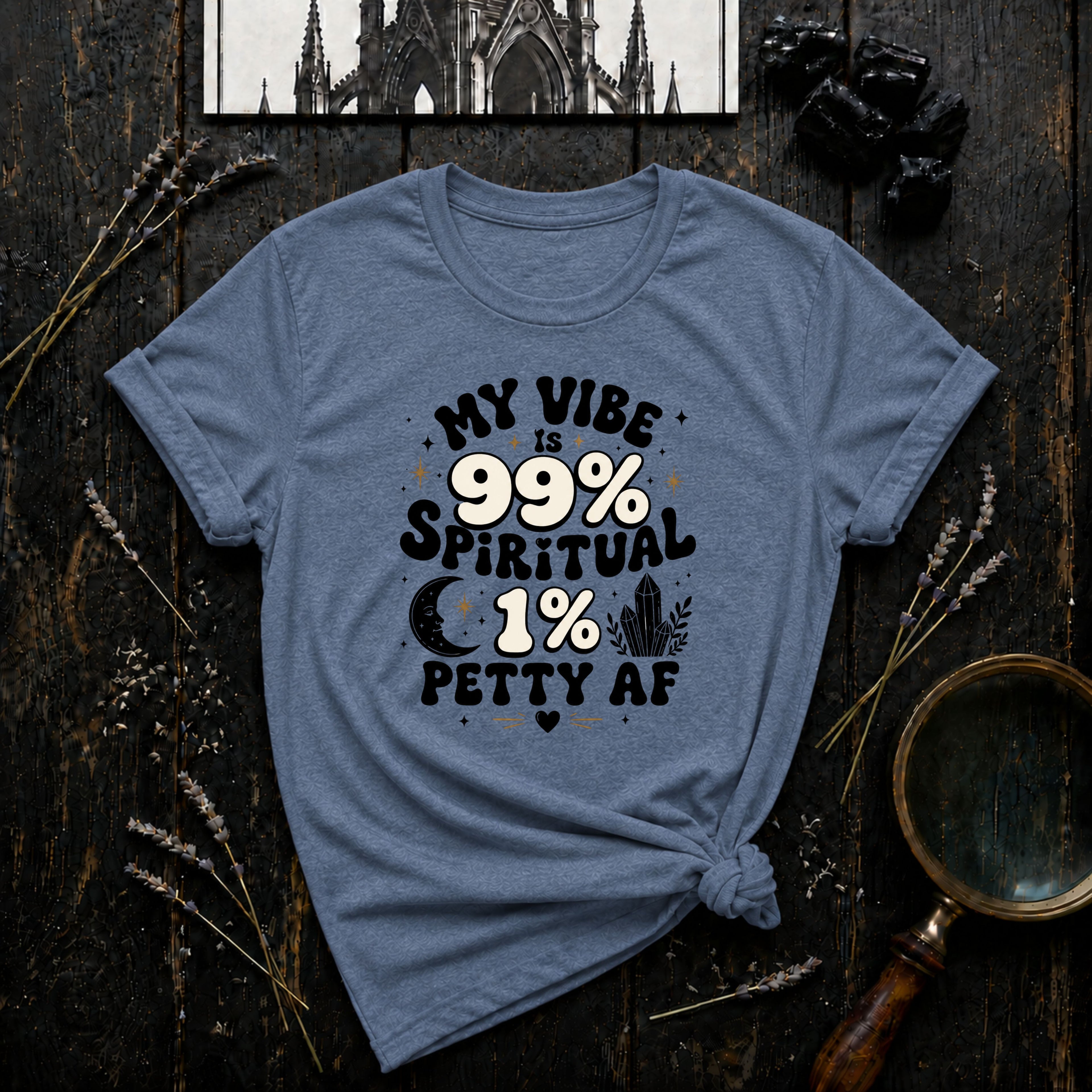 "My Vibe is 99% Spiritual 1% Petty AF" - T-Shirt
