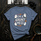 I'm a Haunt Mess T-Shirt