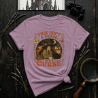 This Isn't a Phase, It's a Curse T-Shirt