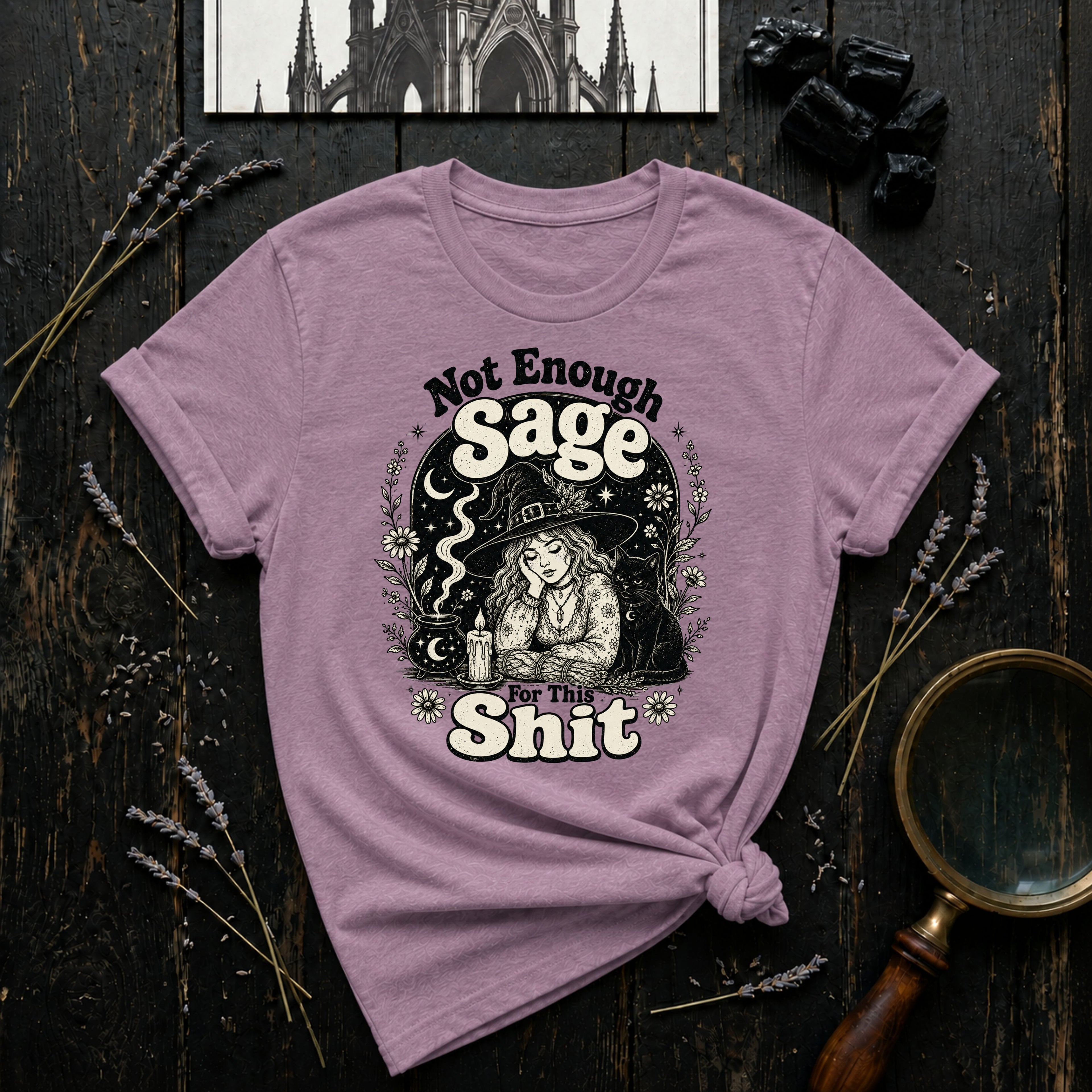 Not Enough Sage T-Shirt