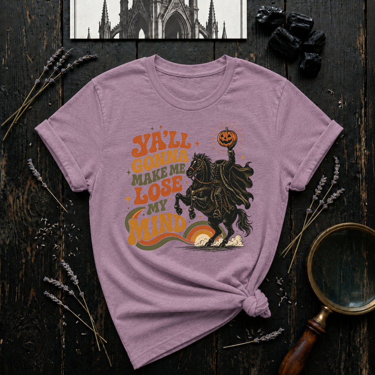Ya'll Gonna Make Me T-Shirt