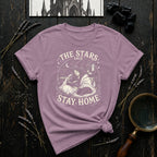The Stars Said Stay Home T-Shirt