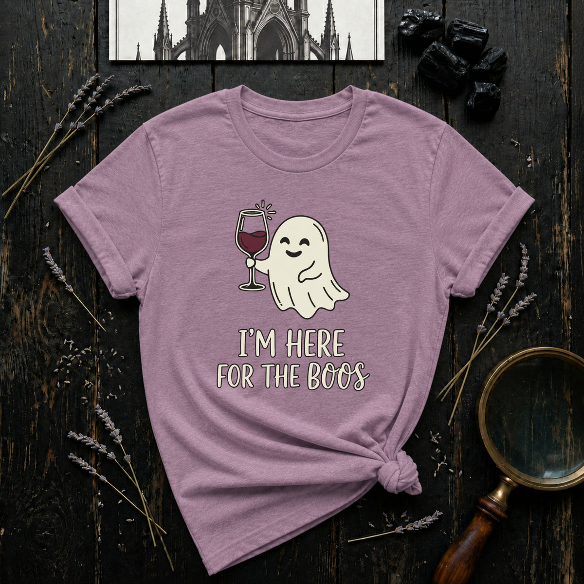 I'm Here For the Boos T-Shirt