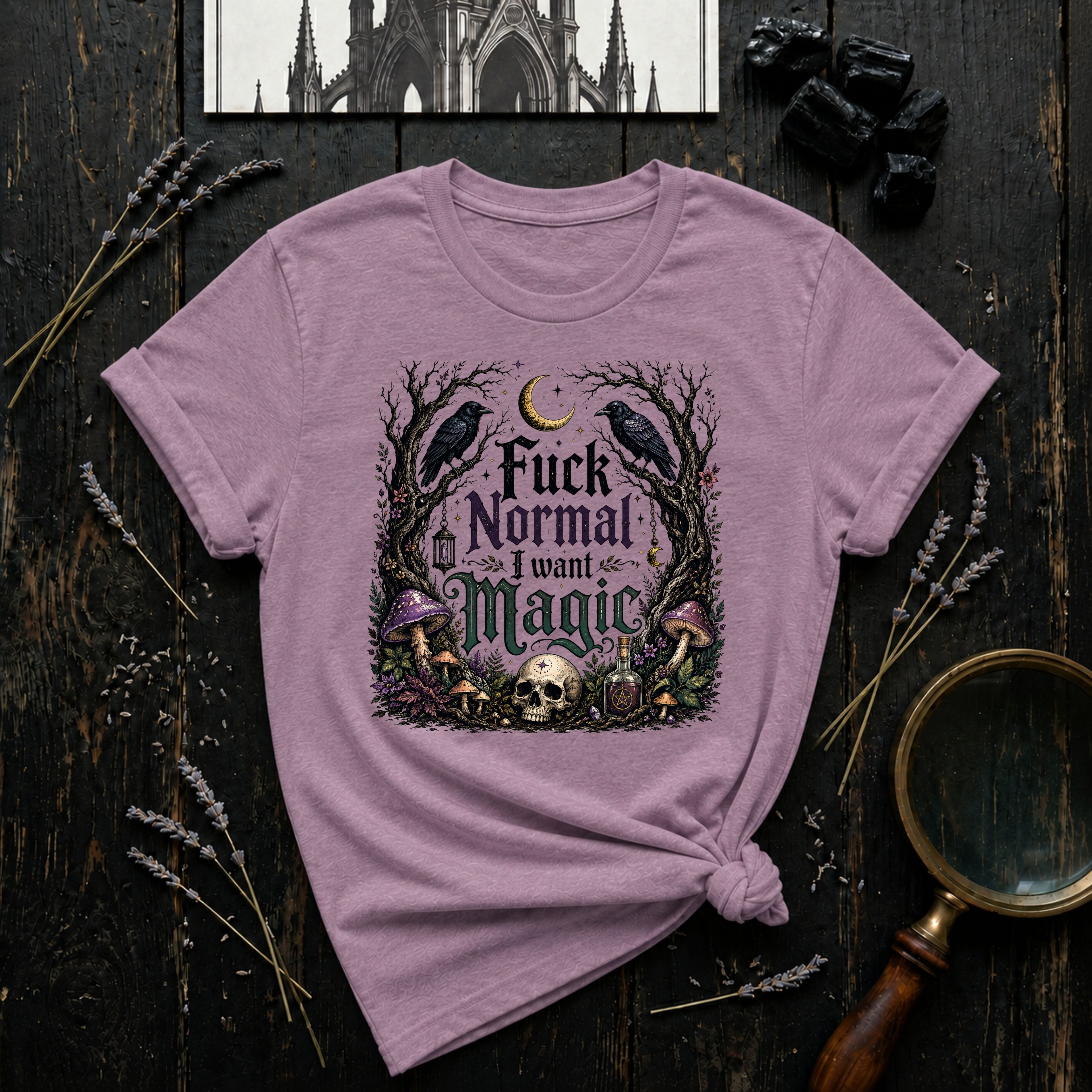 Fuck Normal I Want Magic T‑Shirt