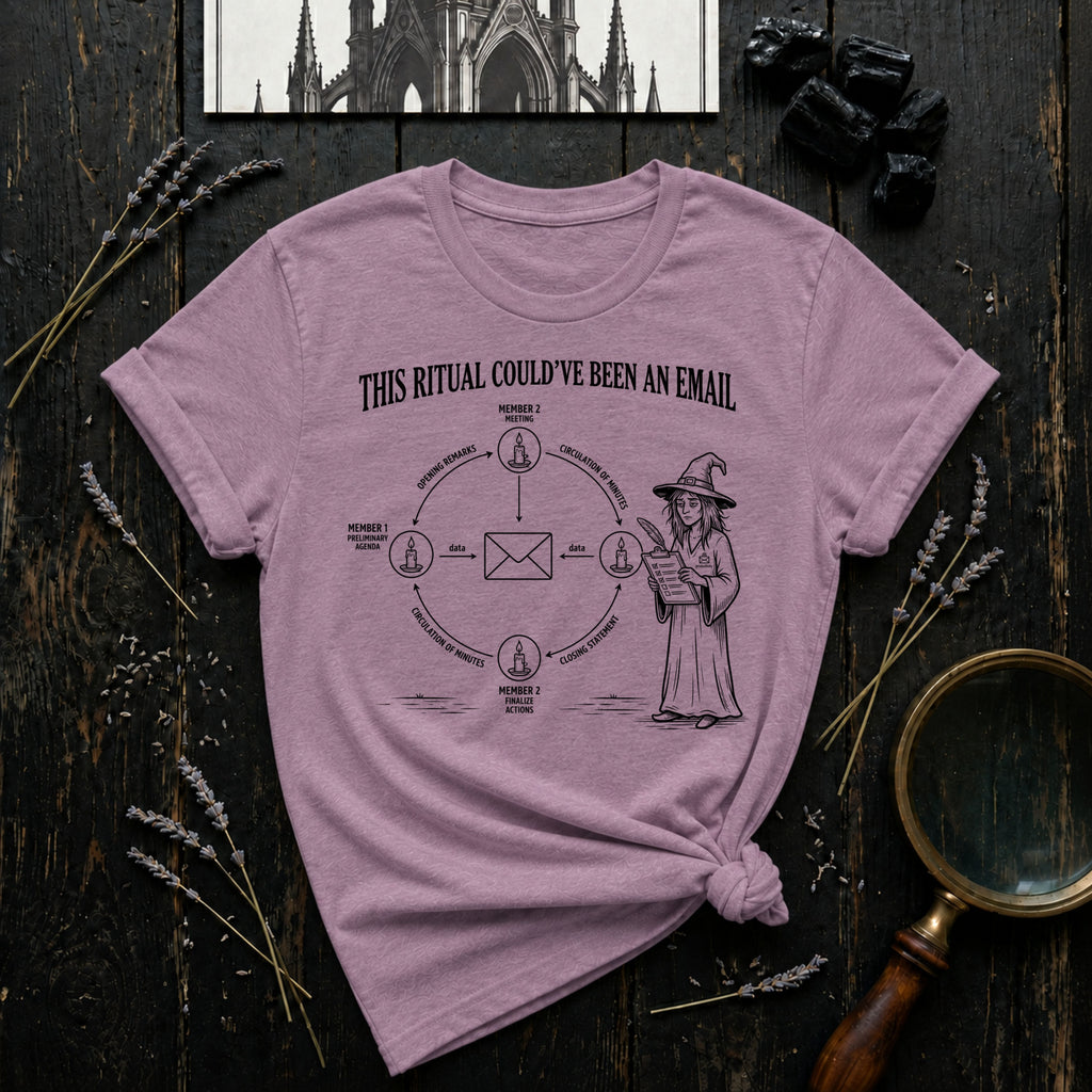 This Ritual Could've Been An Email T-Shirt