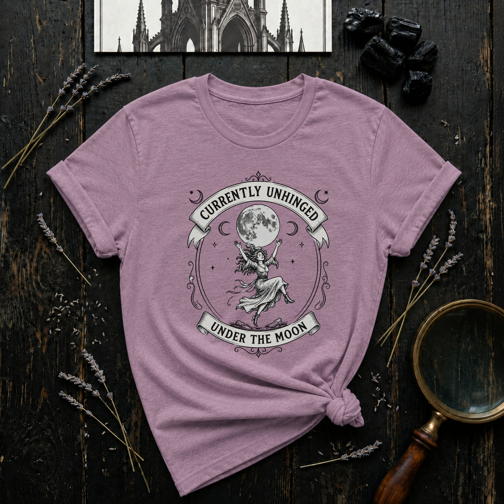 Currently Unhinged T‑Shirt
