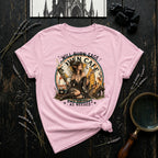 WIll Burn Sage and Bridges as Needed T-Shirt