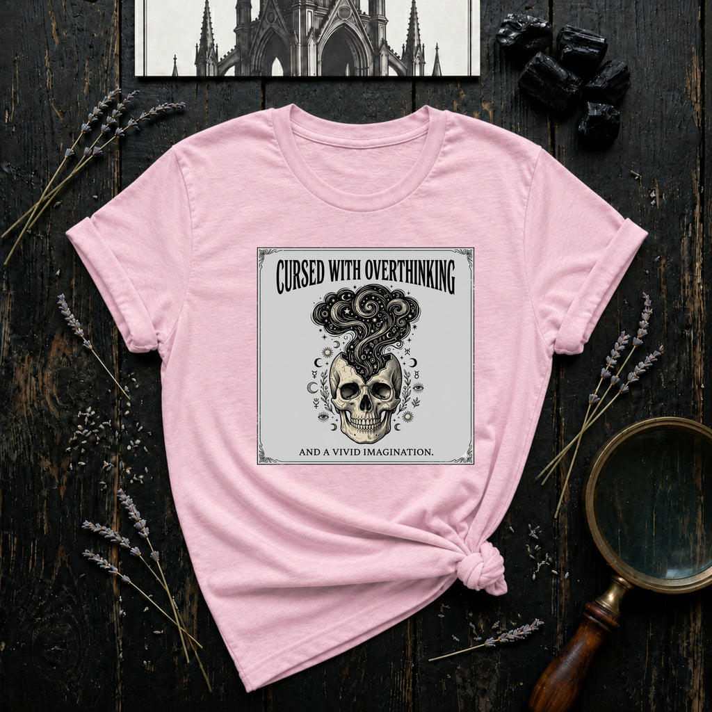 Cursed With Overthinking T-Shirt