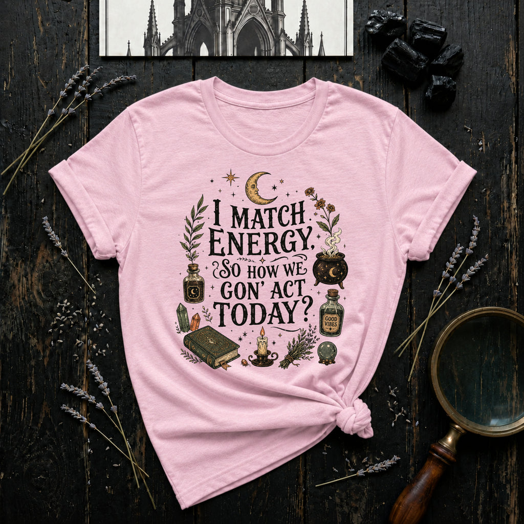 I Match Energy T-Shirt