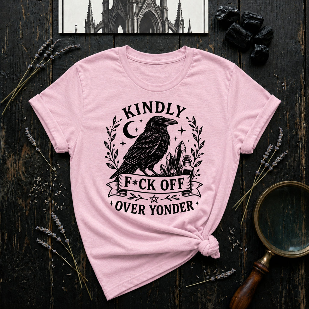 "Kindly F*ck Off Over Yonder" T-Shirt