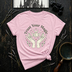 Trust Your Magic T‑Shirt