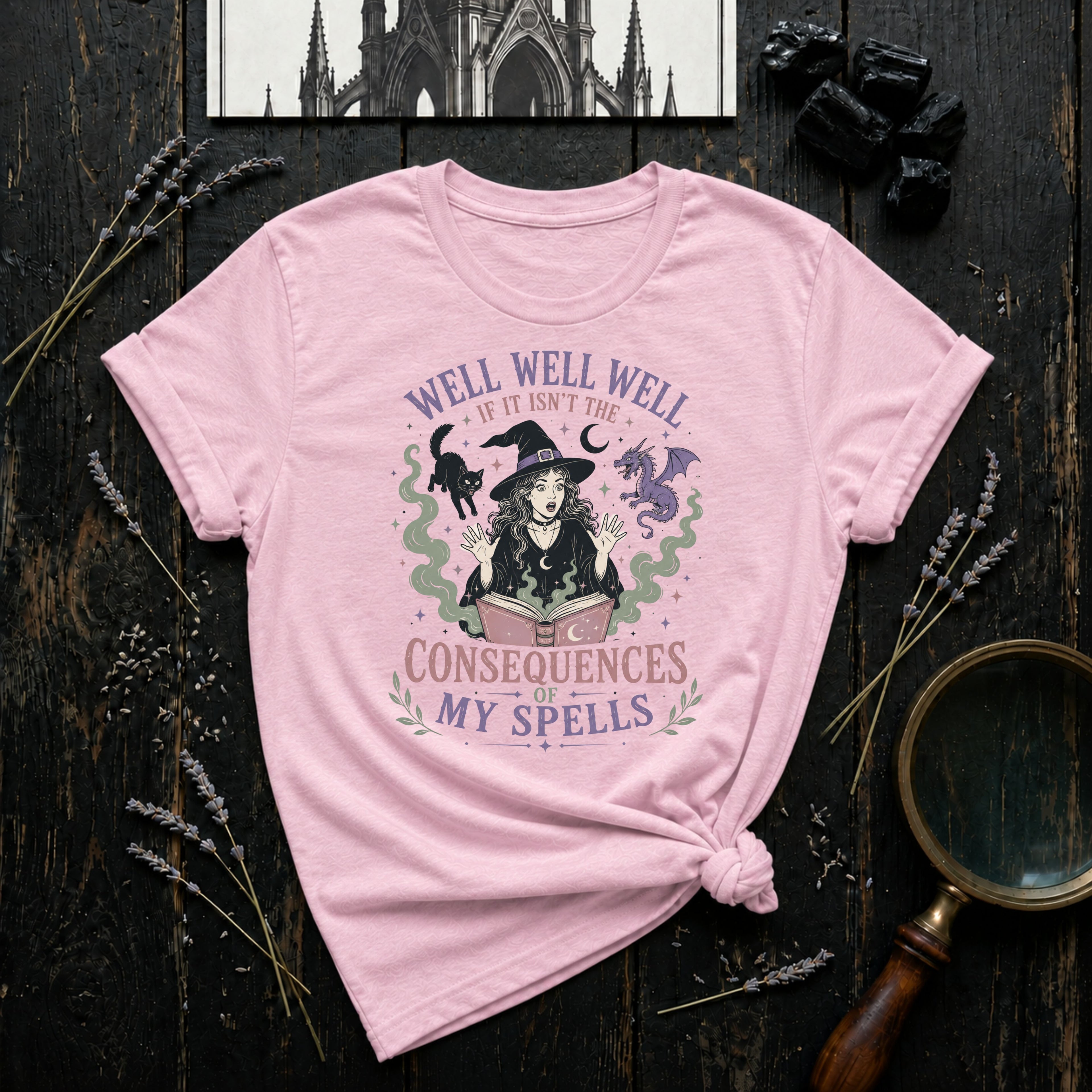 Well Well Well If It Isn't The Consequences of My Spells T-Shirt