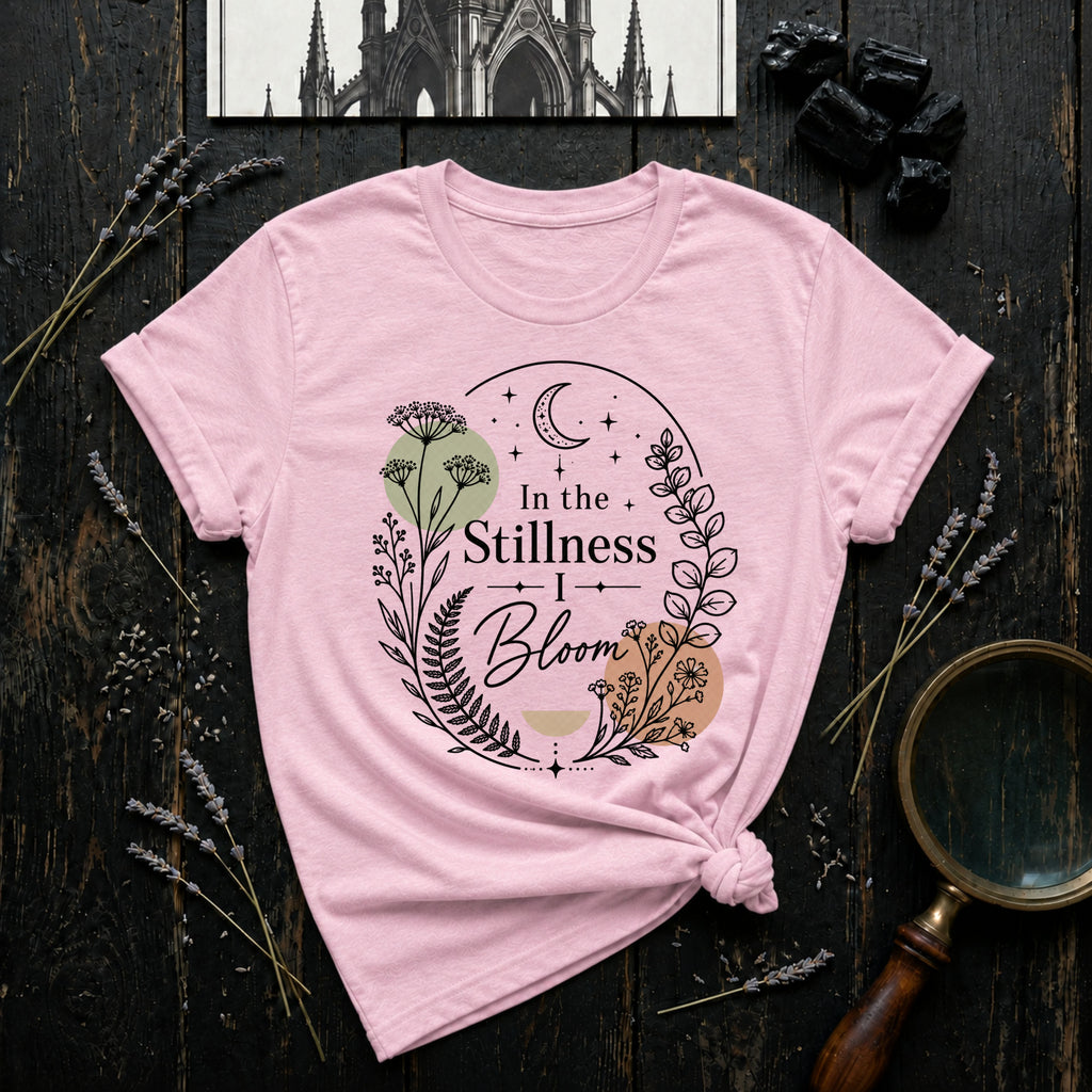 In the Stillness I bloom T-Shirt