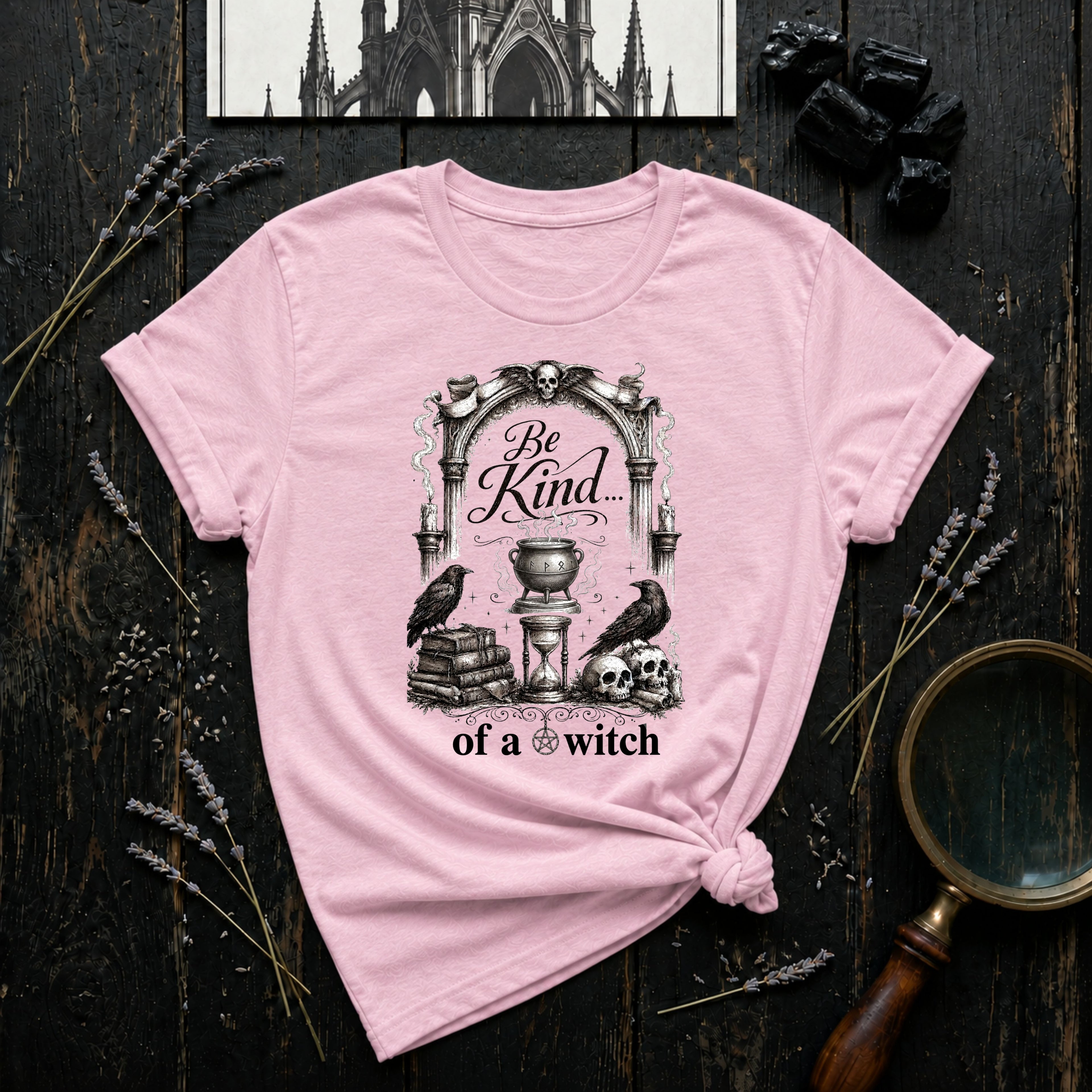Be Kind... of a Witch T-Shirt