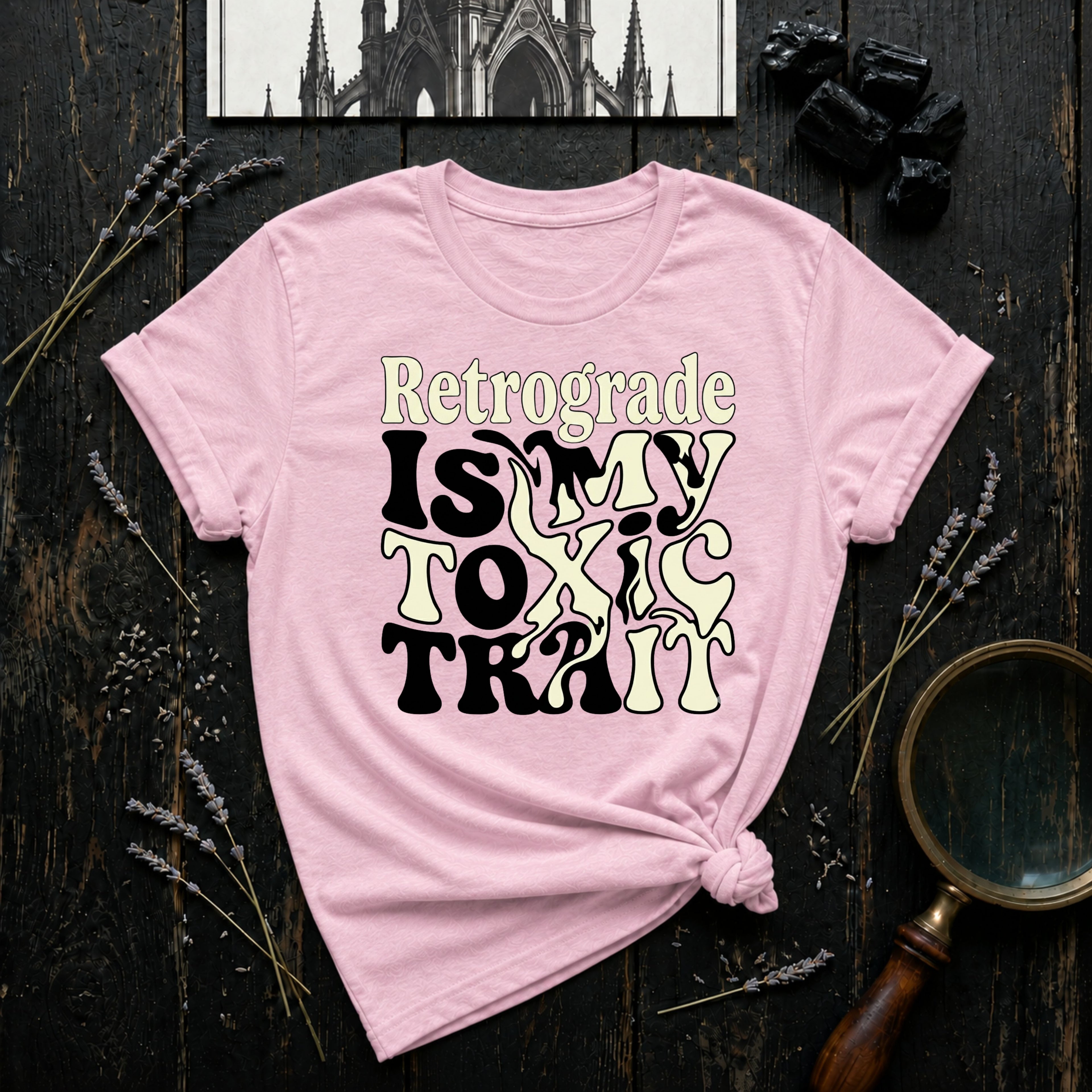 Retrograde is My Toxic Trait T-Shirt