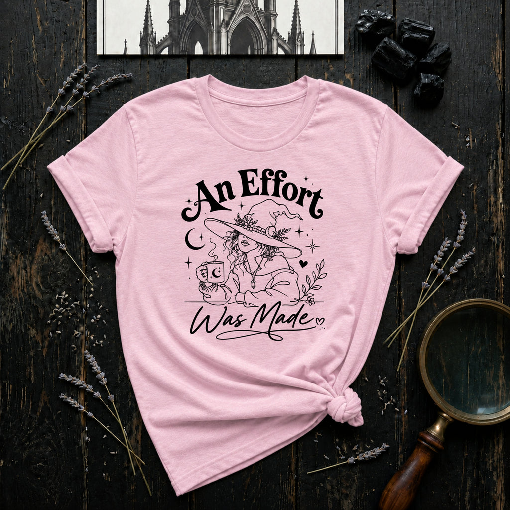 An Effort Was Made T-Shirt