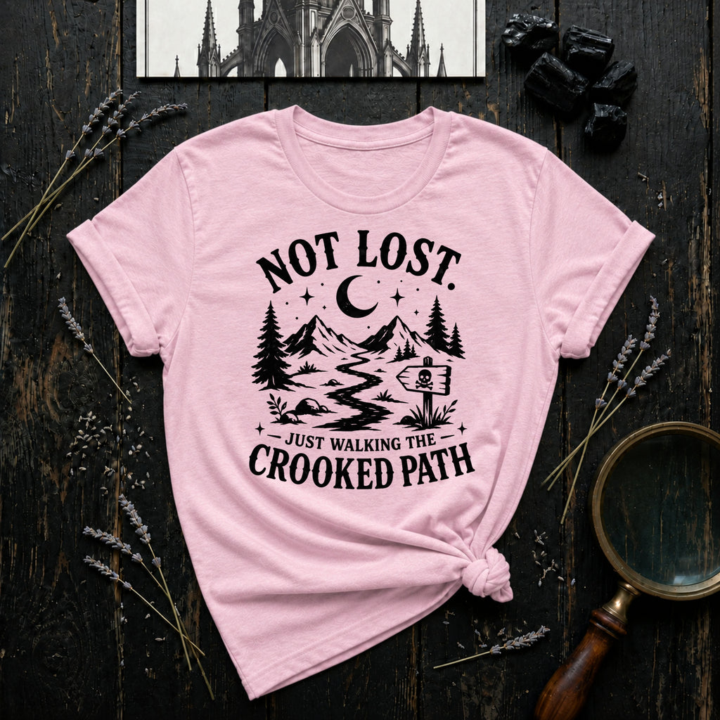 "Not Lost. Just Walking The Cooked Path" T-Shirt