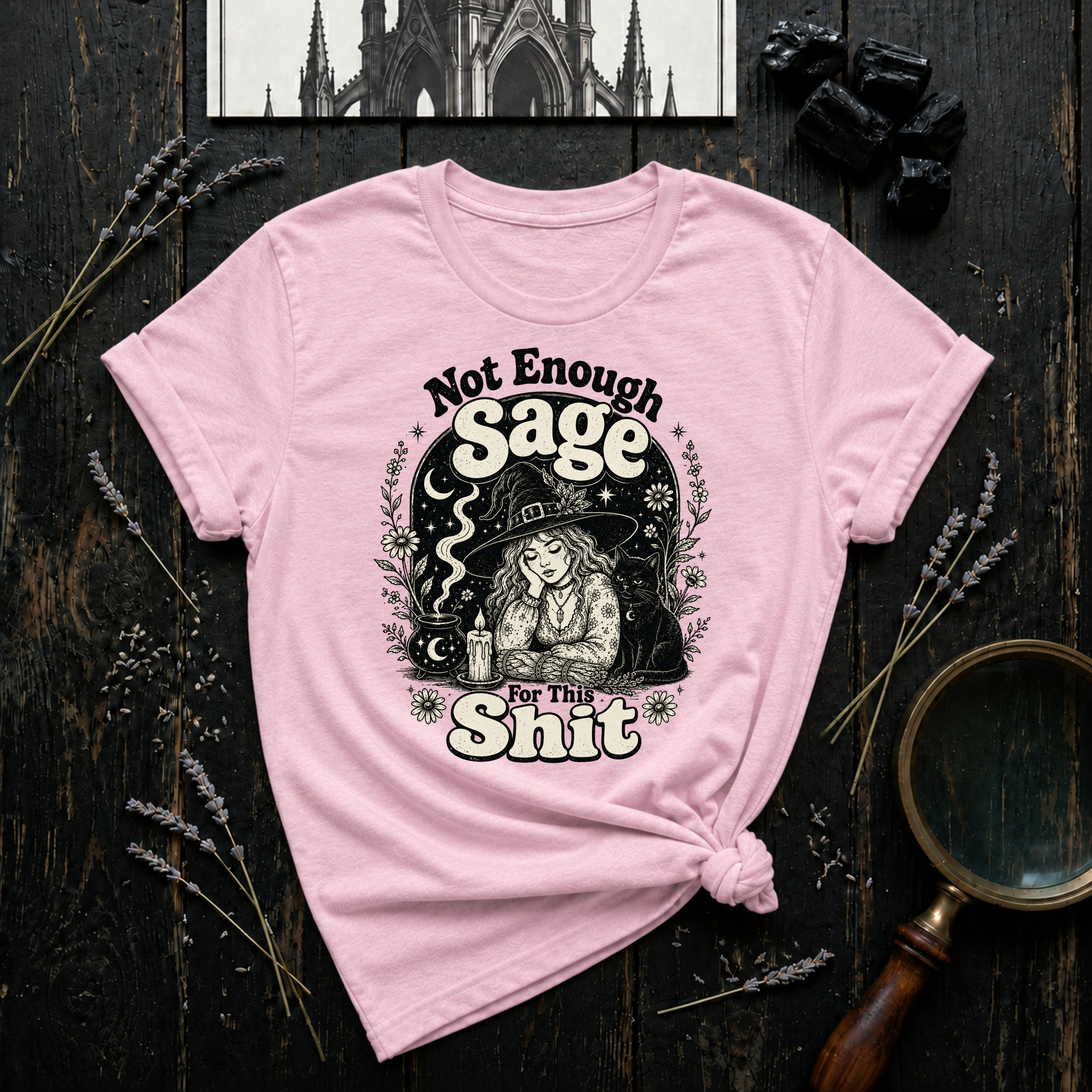 Not Enough Sage T-Shirt