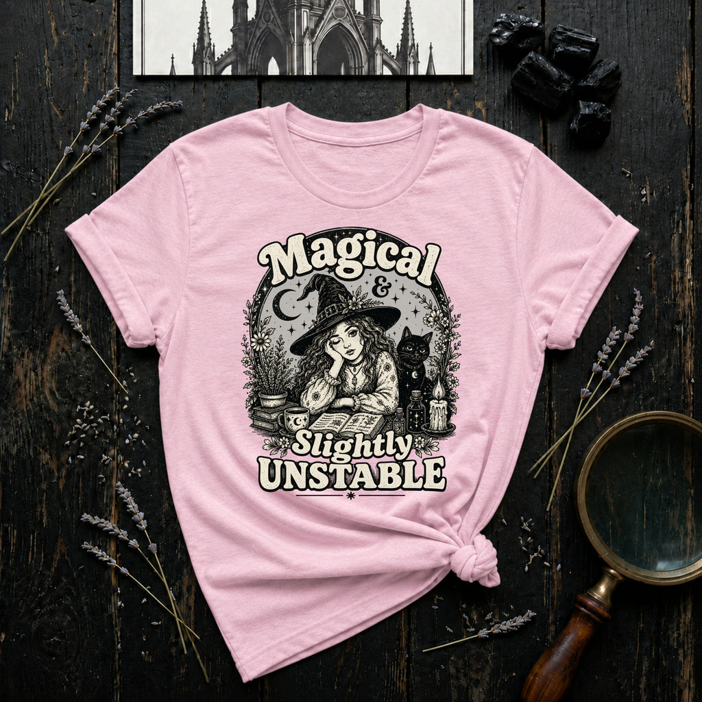 Magical & Slightly Unstable T-Shirt