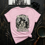 Magical & Slightly Unstable T-Shirt