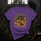 The Stars Said Stay Home T-Shirt