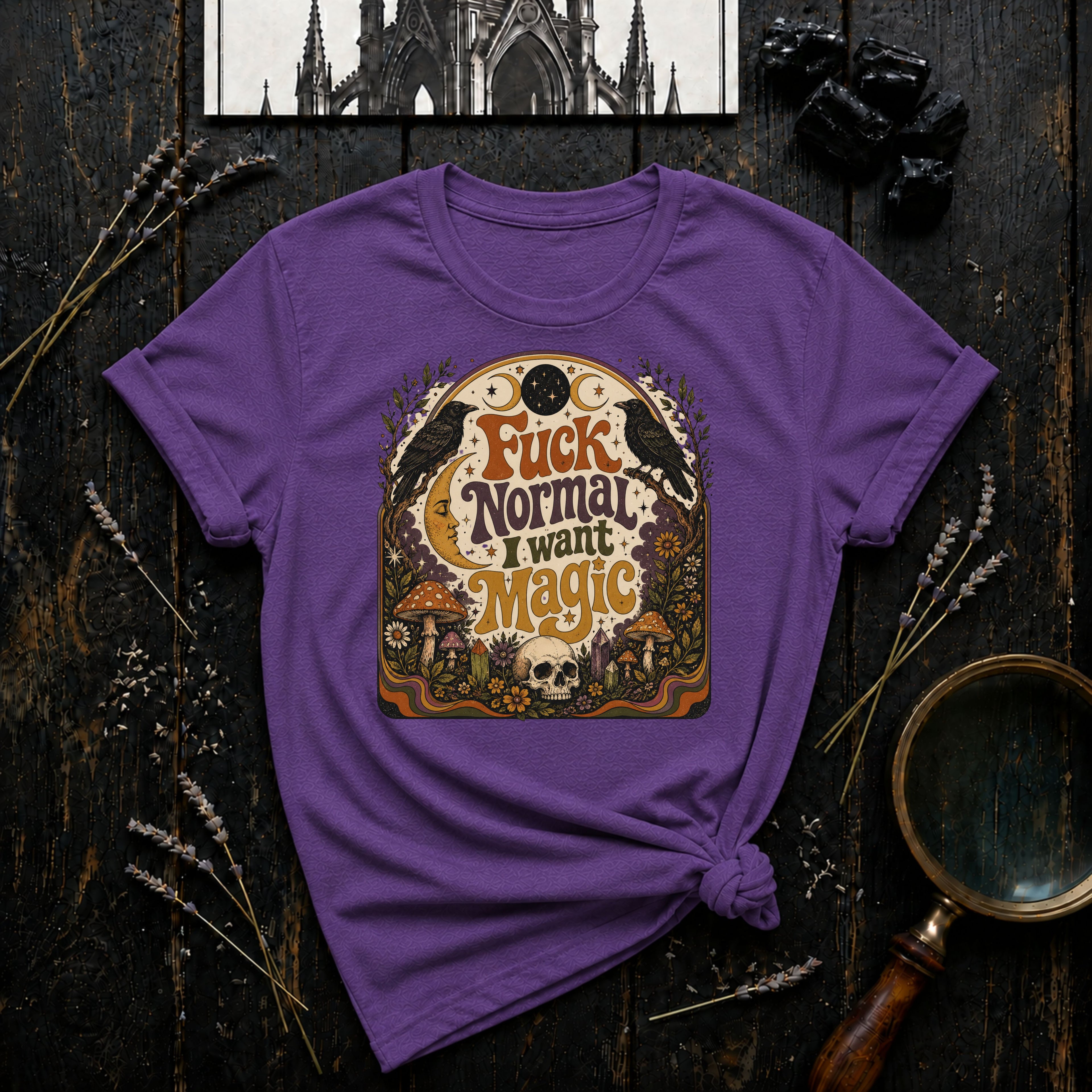 Fuck Normal I Want Magic T-Shirt