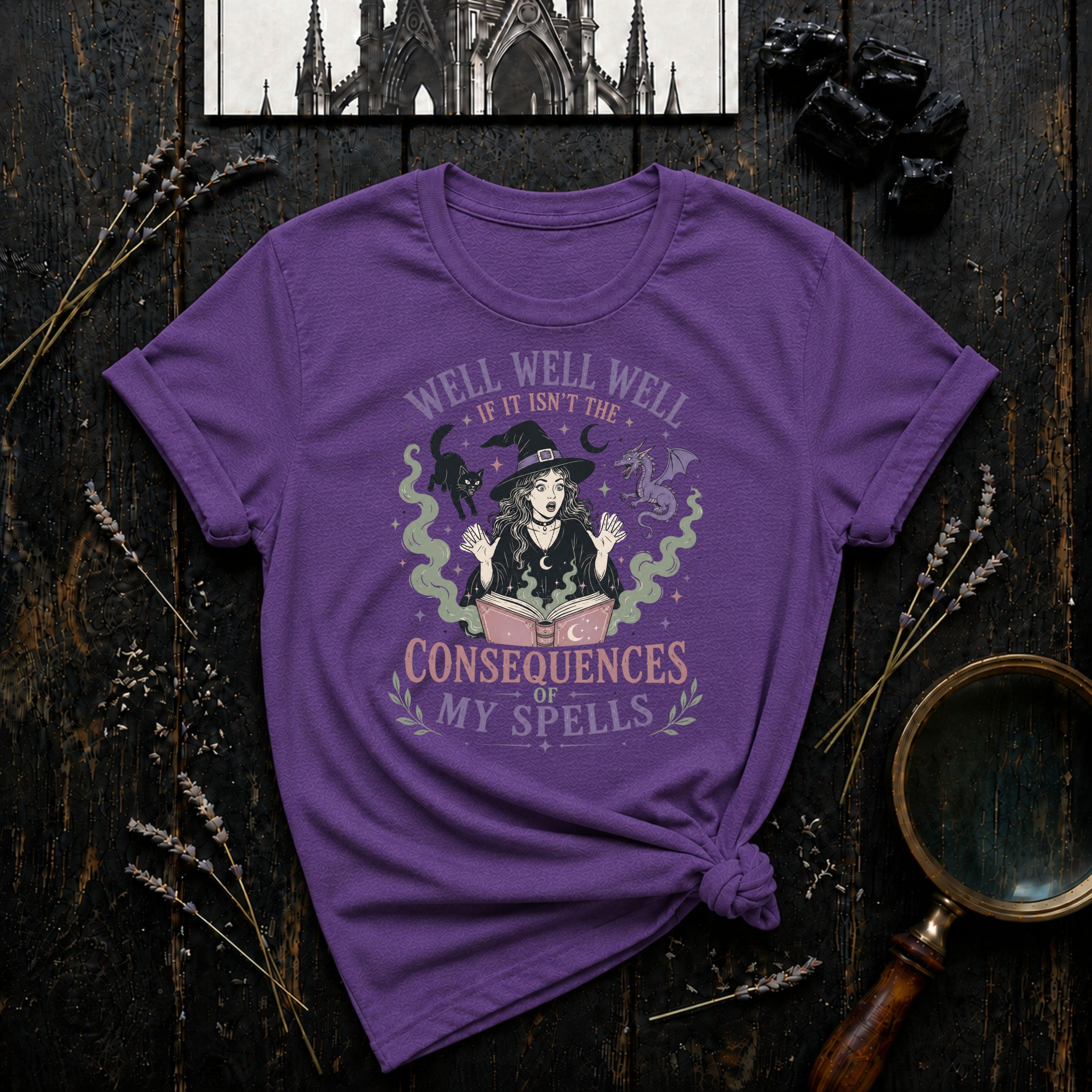 Well Well Well If It Isn't The Consequences of My Spells T-Shirt