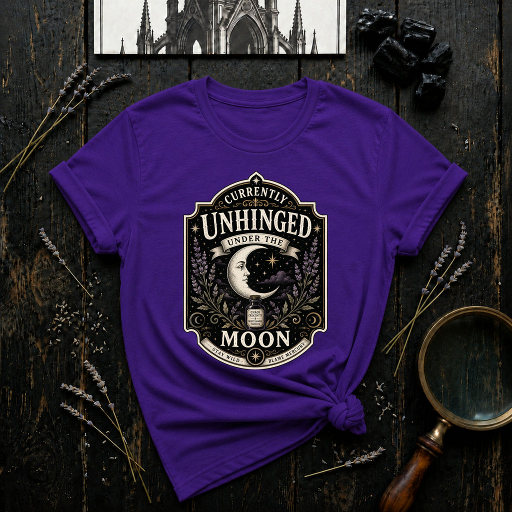 Currently Unhinged Under the Moon T-Shirt